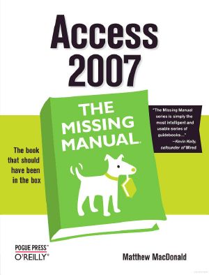 [Missing Manuals 01] • Access 2007 · the Missing Manual